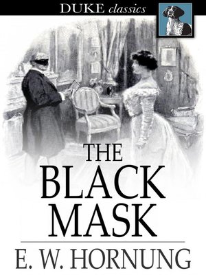 cover image of The Black Mask: Further Adventures of the Amateur Cracksman